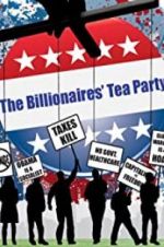 Watch The Billionaires\' Tea Party Merdb