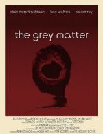 Watch The Grey Matter Merdb