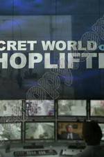Watch The Secret World of Shoplifting Merdb