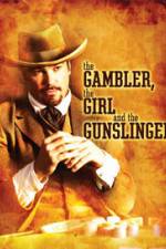 Watch The Gambler the Girl and the Gunslinger Merdb