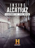 Watch Inside Alcatraz: Legends of the Rock Merdb