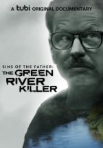 Watch Sins of the Father: The Green River Killer Merdb
