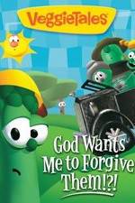Watch VeggieTales: God Wants Me to Forgive Them!?! Merdb