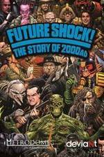Watch Future Shock! The Story of 2000AD Merdb