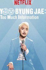 Watch Yoo Byungjae Too Much Information Merdb