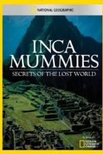 Watch National Geographic Inca Mummies: Secrets of the Lost World Merdb