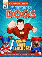 Watch Superfan Dogs: Comic Book Legends Merdb