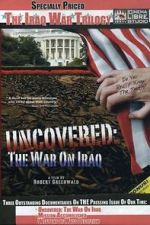 Watch Uncovered: The War on Iraq Merdb