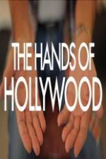 Watch The Hands of Hollywood Merdb
