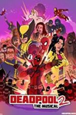 Watch Deadpool The Musical 2 - Ultimate Disney Parody Merdb