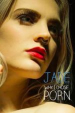 Watch Jade: Why I Chose Porn Merdb