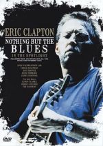 Watch Eric Clapton: Nothing But the Blues Merdb