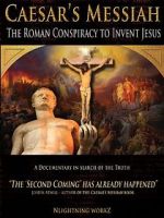 Watch Caesar\'s Messiah: The Roman Conspiracy to Invent Jesus Merdb