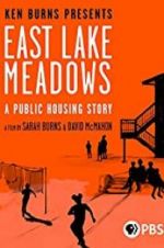 Watch East Lake Meadows: A Public Housing Story Merdb