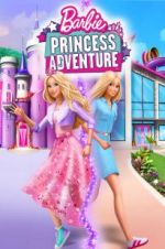 Watch Barbie Princess Adventure Merdb