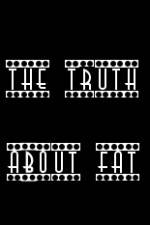 Watch The Truth About Fat Merdb