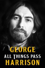 Watch George Harrison: All Things Pass Merdb