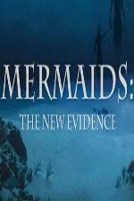 Watch Mermaids: The New Evidence Merdb
