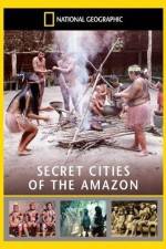 Watch National Geographic: Secret Cities of the Amazon Merdb