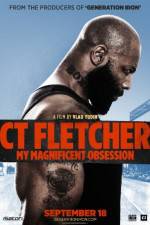 Watch CT Fletcher: My Magnificent Obsession Merdb