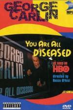 Watch George Carlin: You Are All Diseased Merdb