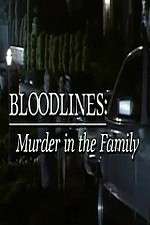 Watch Bloodlines: Murder in the Family Merdb