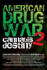 Watch American Drug War 2 Cannabis Destiny Merdb