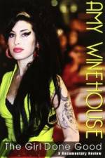 Watch Amy Winehouse: The Girl Done Good Merdb