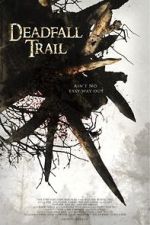 Watch Deadfall Trail Merdb
