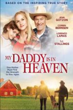 Watch My Daddy\'s in Heaven Merdb
