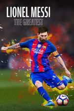 Watch Lionel Messi: The Greatest Merdb