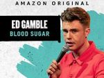 Watch Ed Gamble: Blood Sugar Merdb