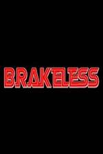 Watch Brakeless Merdb
