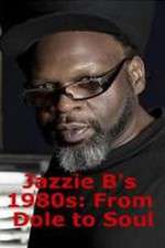 Watch Jazzie Bs 1980s From Dole to Soul Merdb