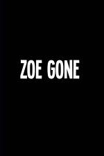 Watch Zoe Gone Merdb