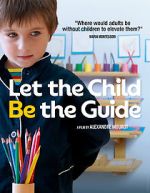 Watch Let the Child Be the Guide Merdb