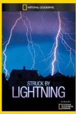 Watch National Geographic Struck by Lightning Merdb