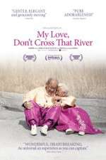 Watch My Love Dont Cross That River Merdb