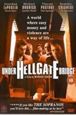 Watch Under Hellgate Bridge Merdb