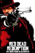 Watch Red Dead Redemption The Man from Blackwater Merdb