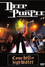 Watch Deep Purple Come Hell or High Water Merdb