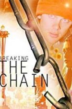 Watch Breaking the Chain Merdb