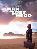 Watch The Man Who Lost His Head Merdb