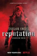 Watch Taylor Swift: Reputation Stadium Tour Merdb
