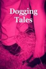 Watch Dogging Tales: True Stories Merdb