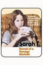Watch Sarah T. - Portrait of a Teenage Alcoholic Merdb