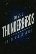 Watch Reggie and the Thunderbirds No Strings Attached Merdb