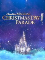 Watch Disney Parks Magical Christmas Day Parade Merdb