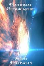 Watch National Geographic Alien Fireballs Merdb