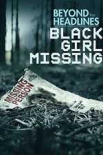 Watch Beyond the Headlines: Black Girl Missing (TV Special 2023) Merdb